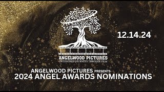 2024 Angelwood Pictures' Angel Awards (Official Nominations)