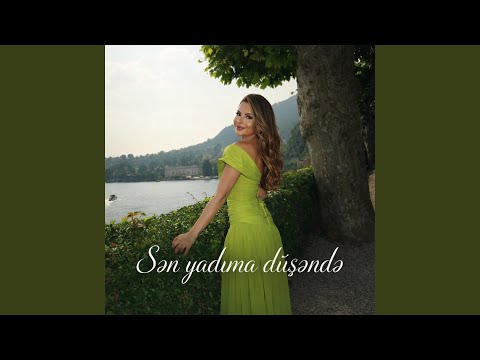 Sən Yadıma Düşəndə