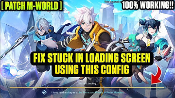 How To Fix Stuck In LOADING SCREEN Mobile Legends - [ Patch M-World ] 100% Working