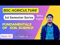 Class 02 || Fundamentals of soil science bsc agriculture 1st semester