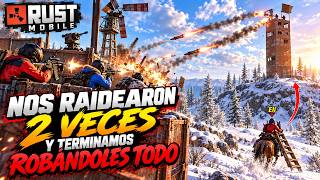 ¡NOS RAIDEARON 2 VECES Y TERMINAMOS ROBÁNDOLES TODO! 😱🔥 | RUST MOBILE