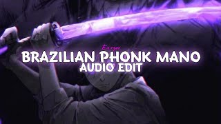 brazilian phonk mano | edit audio