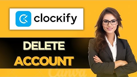 How To Delete Your Clockify Time Tracker Account - Full Guide (2025)