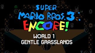 Super Mario Bros. 3: Encore [World 1 - Gentle Grasslands]