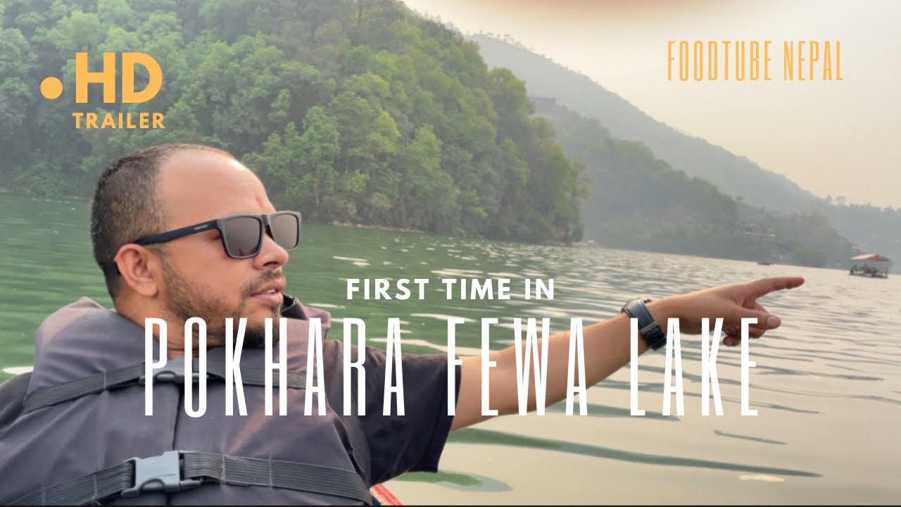 First Time in Pokhara Fewa Lake Nepal