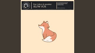 Slow Fox