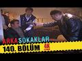 ARKA SOKAKLAR 140 BÖLÜM 4K 