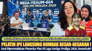 🔴AMBISI JUARA‼️ Pelatih JPE Coret Pemain Asing, Gia & Hye-Seon Siap Jadi  Duet Mematikan dengan Mega