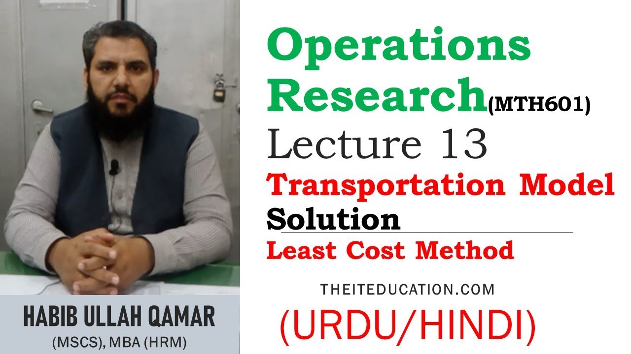 Transportation Problem Solution with Least Cost Method   Operations Research MTH601