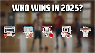 The Top 5 Best Mini Hoops in 2025 - Must Watch Before Buying!