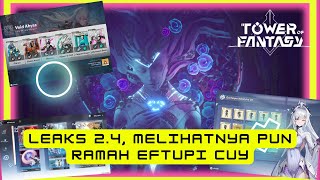 [TOWER OF FANTASY] WAHHH BIG LEAKS TERBARU UNTUK TOF VERSI 2.4 RAMAH EFTUPI