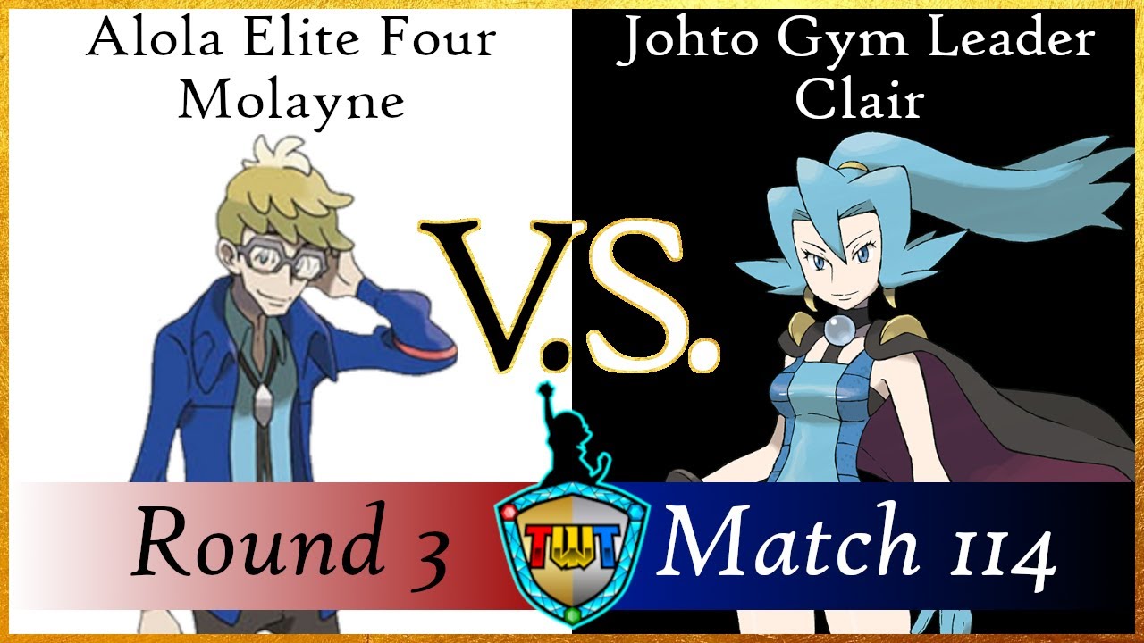 TWT Round 3 Match 114 - Alola Elite Four Molayne V.S. Johto Gym Leader Clair