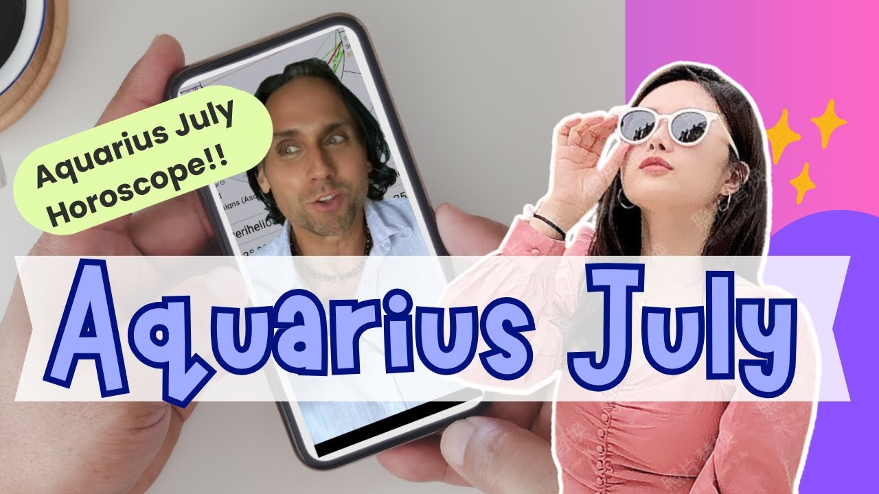 Aquarius July 2024 Horoscope: Let the Fireworks Begin