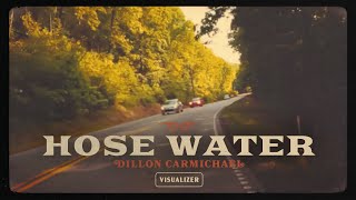 Dillon Carmichael - Hose Water (Official Visualizer)