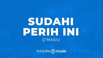 Sudahi Perih Ini - D