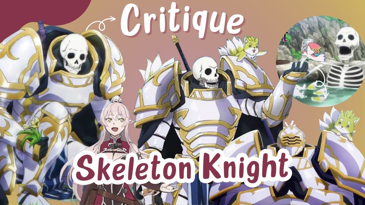 CRITIQUE | SKELETON KNIGHT in ANOTHER WORLD