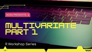AGSA R Workshop - Multivariate (Day 1)