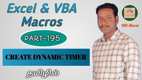 PART 195 - HOW TO CREATE DYNAMIC TIMER BY USING VBA MACRO (TAMIL) | Kallanai YT