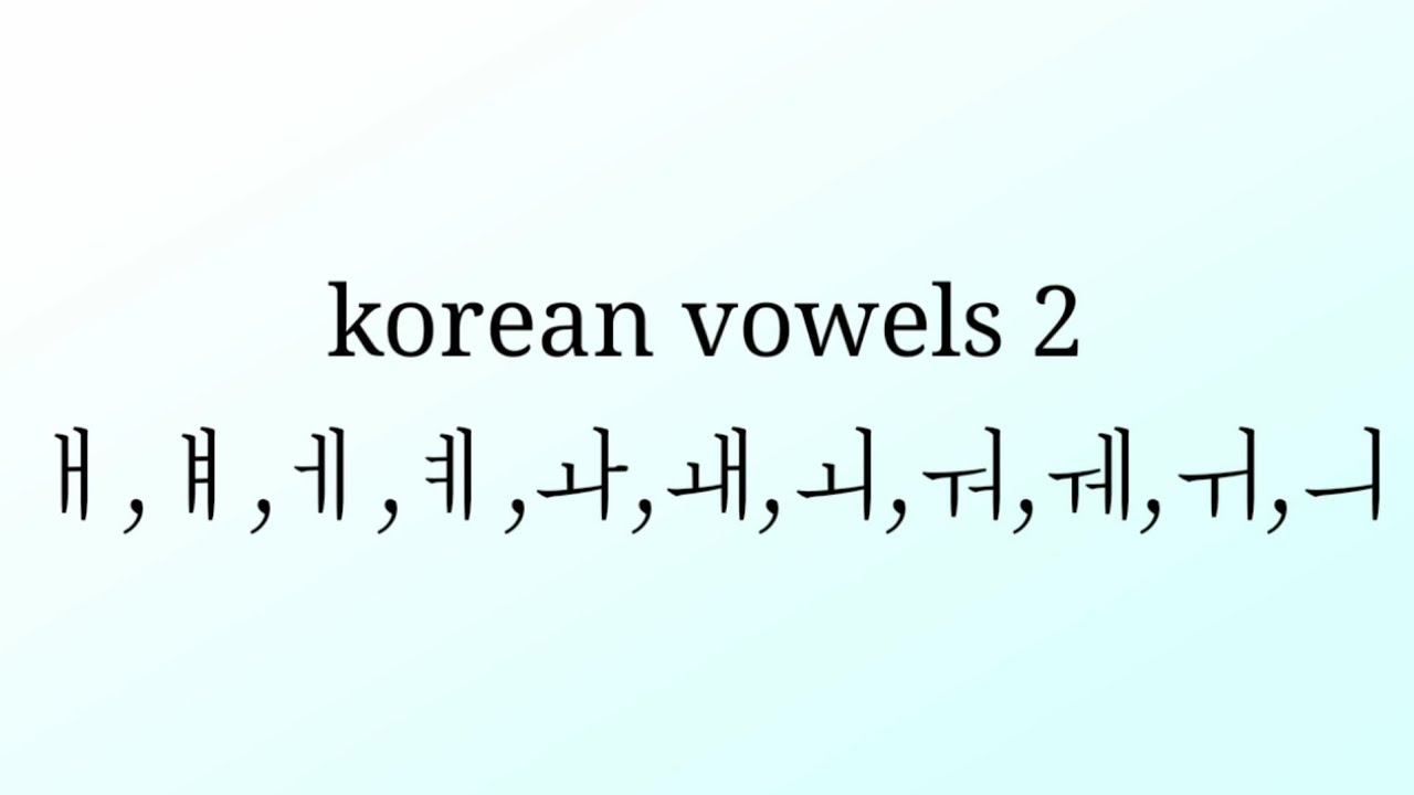 Korean Vowels 2 || combined vowels