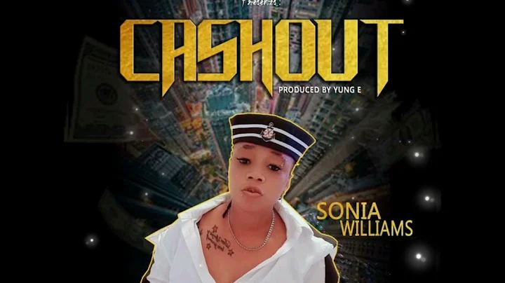 Sonia Williams new single CASHOUT(official audio)