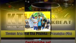 Dj prasangka thomas arya feat elsa pita loka versi avee player