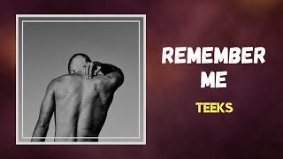 TEEKS - Remember Me (Lyrics)