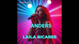 Laila Bicaree - Anders (Club Version)