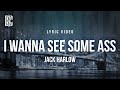 Jack Harlow I Wanna See Some Ass Lyrics