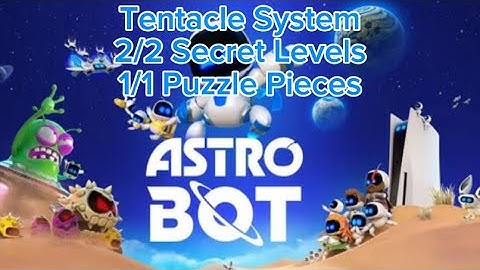 Tentacle System - All Secret Levels and puzzle pieces - Astro Bot