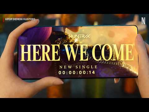 HERE WE COME | HUNTR/X | KPop Demon Hunters | Original Song