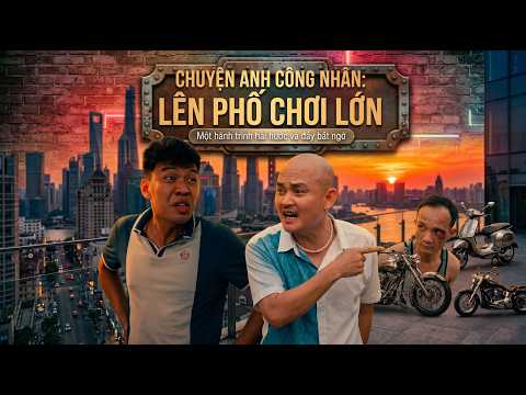 [Hài] ANH CÔNG NHÂN LÊN PHỐ 2 | TRUNG RUỒI x XUÂN NGHĨA x KHÁNH LY x HUY CUỘI x MAI LONG