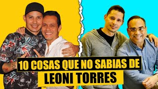 10 Cosas Que No Sabias De Leoni Torres