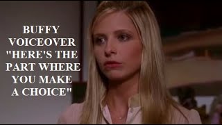 Buffy the Vampire Slayer 7x22 Voiceover | Buffy "Here's the part where you make a choice"