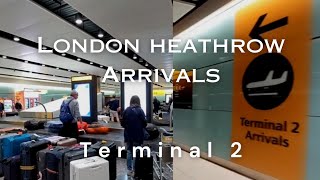 Heathrow Airport Terminal 2 : Arrivals