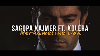 Sagopa Kajmer feat. Kolera - Merhametine Dön (2022 Remix)