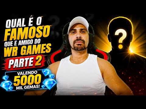 QUAL E O FAMOSO QUE E AMIGO DO WR GAMES PARTE 2 #wrgames