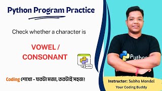 Write a program to check whether a character is a vowel or a consonant in python