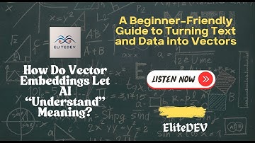 How Do Vector Embeddings Let AI “Understand” Meaning? Guide to Turning Text and Data into Vectors