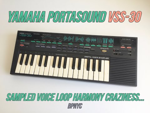 Yamaha VSS-30 Sampled Voice Loop Harmony Craziness