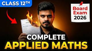 THE LAST MILE 🔥| Applied Maths| Class 12th| CBSE 2026