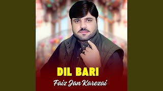 Dil Bari - Faiz Jan Karezai
