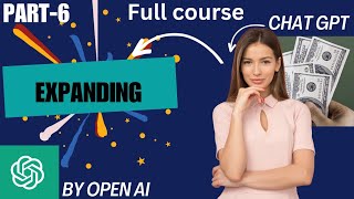 PROMPT ENGINEERING | FULL COURSE| PART 6 | BY OPEN AI | EXPANDING |#promptengineering
