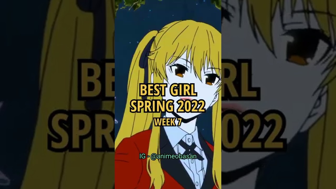 Top Best Girl Spring 2022 Anime Week 7 