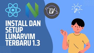 INSTALL DAN SETUP LUNARVIM 1.3 TERBARU DENGAN NEOVIM 0.9.4