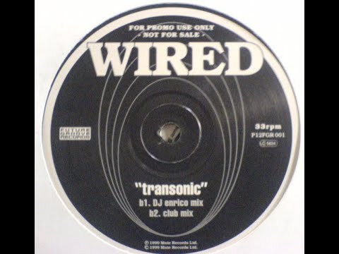 Wired - Transonic (Club Mix) (1999) - YouTube