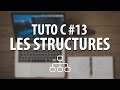 Tuto c  13 les structures