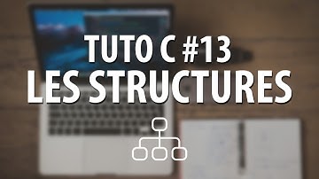 TUTO C - #13 Les structures