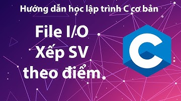 File I/O: Sắp xếp sinh viên theo tổng điểm giảm dần.