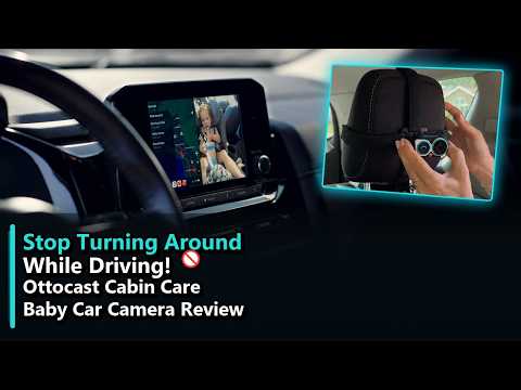Stop Turning Around While Driving! 🚫 Ottocast Cabin Care Baby Car Camera Review