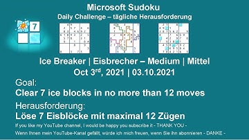 Sudoku Ice Breaker - Medium | Oct 3, 2021 | Goal: Clear 7 ice blocks in no more than 12 moves